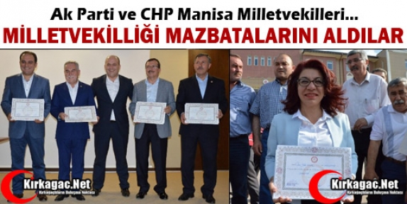 CHP ve AK PARTİ MİLLETVEKİLLERİ MAZBATALARINI ALDILAR