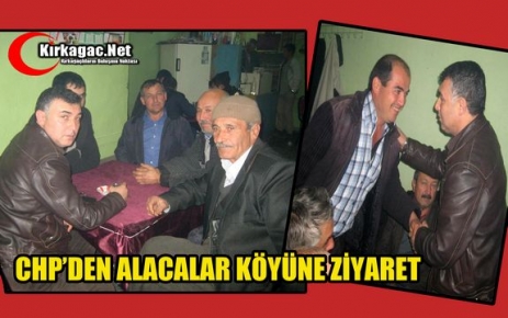 CHP'DEN ALACALAR KÖYÜNE ZİYARET