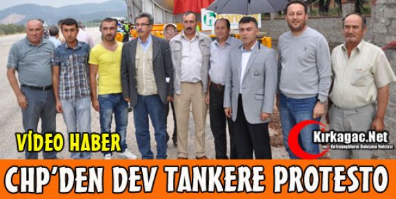 CHP'DEN DEV TANKERE PROTESTO(VİDEO)