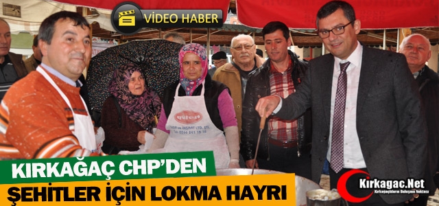 CHP’DEN ŞEHİTLER İÇİN LOKMA HAYRI(VİDEO)