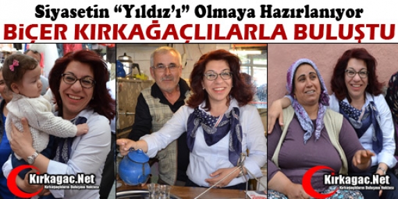 CHP’Lİ BİÇER KIRKAĞAÇ'LILARLA BULUŞTU