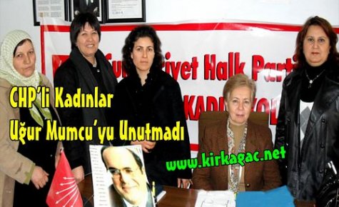 CHP'li Kadınlar,Uğur Mumcu'yu Unutmadı