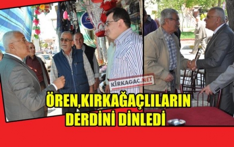 CHP'Lİ ÖREN KIRKAĞAÇLILARLA BULUŞTU