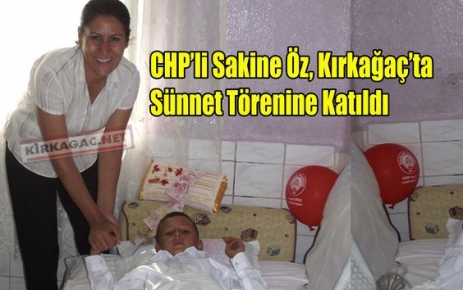 CHP'li Öz,Kırkağaç'ta Sünnet Törenine Katıldı