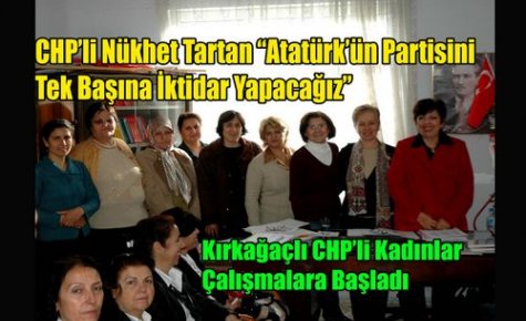 CHP'li Tartan“Tek Başına İktidar Olacağız“