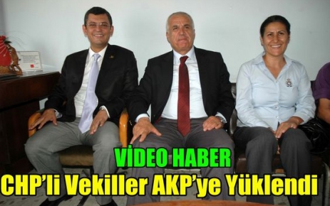CHP'li Vekiller AKP'ye Yüklendi(VİDEO)
