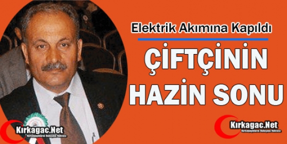 ÇİFTÇİNİN HAZİN SONU