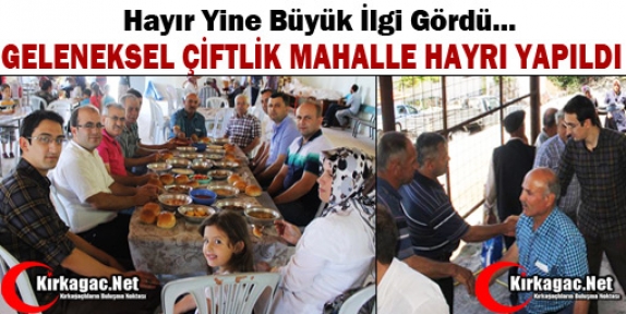 ÇİFTLİK MAHALLE HAYRI YAPILDI