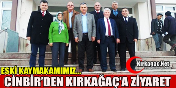 CİNBİR’DEN KIRKAĞAÇ’A SÜRPRİZ ZİYARET