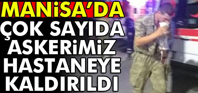 ÇOK ASKER HASTANEYE KALDIRILDI..BİR ZEHİRLENME OLAYI DAHA