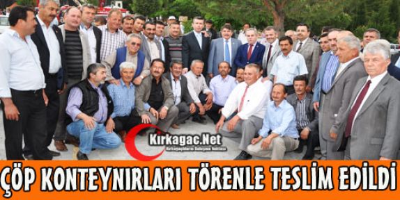 ÇÖP KONTEYNIRLARI TÖRENLE TESLİM EDİLDİ