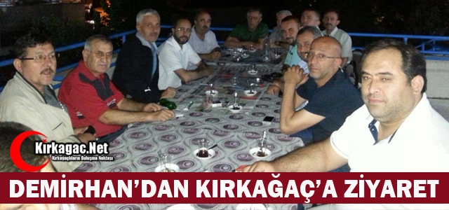 DEMİRHAN’DAN KIRKAĞAÇ’A ZİYARET