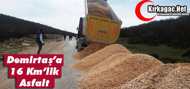 DEMİRTAŞ’A 16 KM’LİK ASFALT