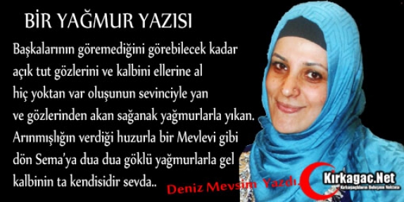 DENİZ MEVSİM “BİR YAĞMUR YAZISI“