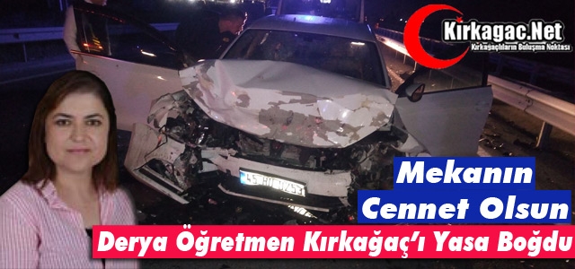 DERYA ÖĞRETMEN KIRKAĞAÇ'I YASA BOĞDU