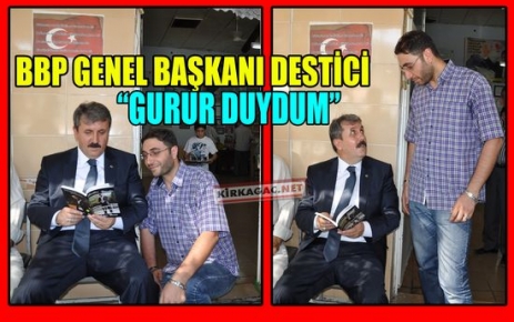 DESTİCİ “GURUR DUYDUM“