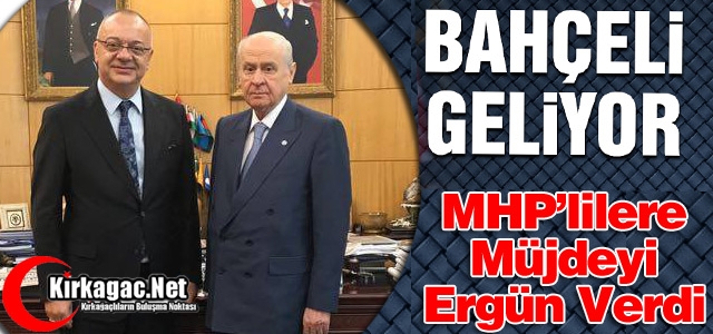 DEVLET BAHÇELİ GELİYOR