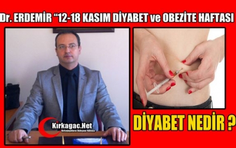 Dr.ERDEMİR “12-18 KASIM DİYABET ve OBEZİTE HAFTASI”