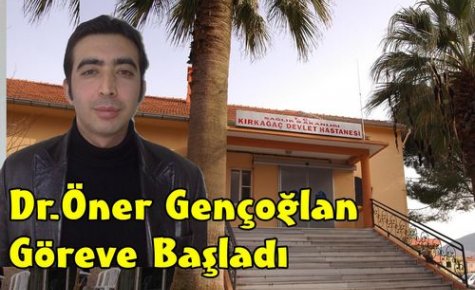 DR.GENÇOĞLAN GÖREVE BAŞLADI