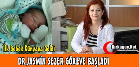 Dr.Jasmin Sezer Göreve Başladı İlk Doğumunu Gerçekleştirdi