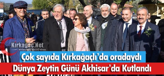 DÜNYA ZEYTİN GÜNÜ AKHİSAR'DA KUTLANDI