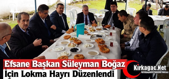 EFSANE BAŞKAN BOĞAZ İÇİN LOKMA HAYRI DÜZENLENDİ