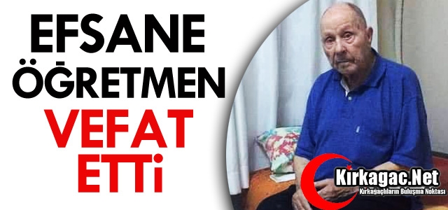 EFSANE ÖĞRETMEN VEFAT ETTİ