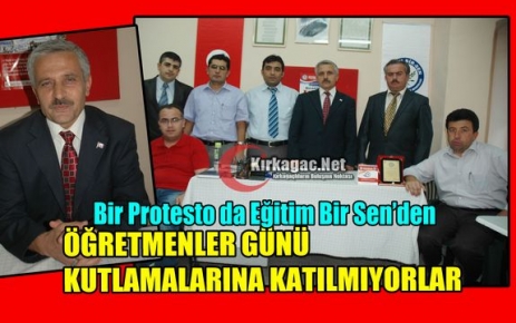 EĞİTİM BİR SEN'DE ÖĞRETMENLER GÜNÜNÜ KUTLAMAYACAK