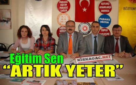 EĞİTİM SEN “YETER ARTIK“