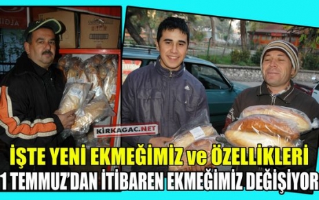 EKMEĞİMİZ DEĞİŞİYOR..İŞTE YENİ EKMEĞİMİZ