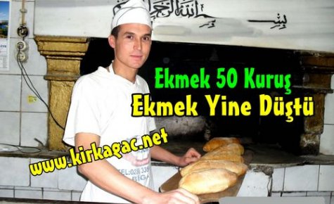 EKMEK,50 KURUŞA DÜŞTÜ