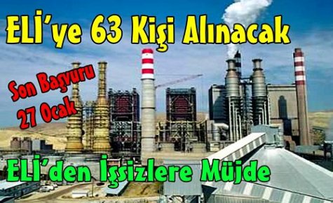 ELİ'YE 63 KİŞİ ALINACAK