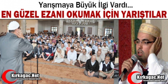 EN GÜZEL EZANI OKUMAK İÇİN YARIŞTILAR