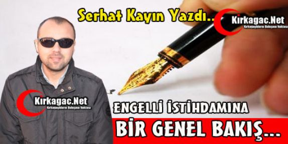 ENGELLİ İSTİHDAMINA BİR GENEL BAKIŞ