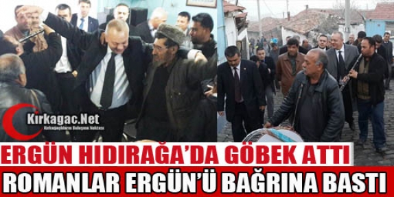 ERGÜN HIDIRAĞA'DA ROMANLARLA GÖBEK ATTI