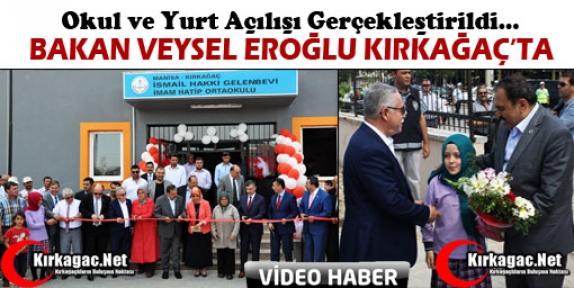 EROĞLU KIRKAĞAÇ’TA OKUL ve YURT AÇILIŞI GERÇEKLEŞTİRDİ