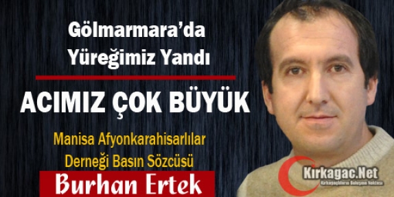 ERTEK “ACIMIZ ÇOK BÜYÜK”