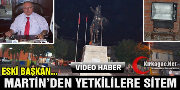 ESKİ BAŞKAN MARTİN’DEN YETKİLİLERE SİTEM(VİDEO)