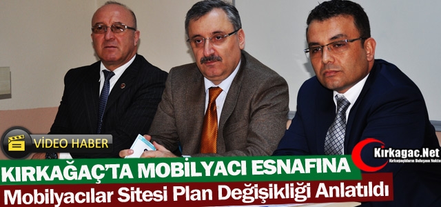 ESNAFA MOBİLYACILAR SİTESİ PLAN DEĞİŞİKLİĞİ ANLATILDI