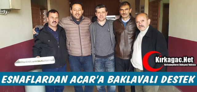 ESNAFLARDAN ACAR'A BAKLAVALI DESTEK