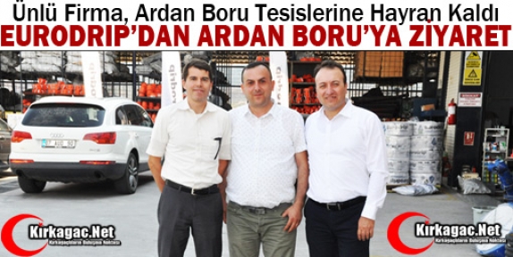 EURODRIP FİRMASINDAN ARDAN BORU’YA ZİYARET