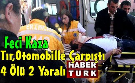 FECİ KAZA.4 ÖLÜ 2 YARALI