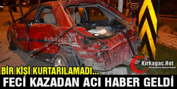 FECİ KAZADAN ACI HABER