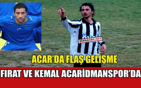 FIRAT VE KEMAL ACARİDMANSPOR'DA