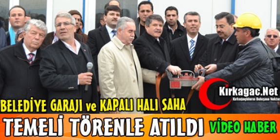 GARAJ ve HALI SAHA TEMELİ TÖRENLE ATILDI(VİDEO)