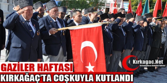 GAZİLER GÜNÜ KIRKAĞAÇ’TA COŞKUYLA KUTLANDI