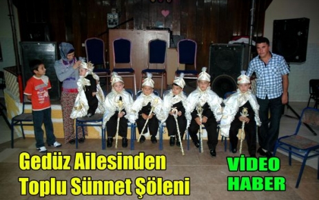 Gedüz Ailesinden Toplu Sünnet Şöleni