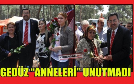 GEDÜZ “ANNELERİ“ UNUTMADI