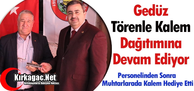 GEDÜZ TÖRENLE KALEM DAĞITIMINA DEVAM EDİYOR