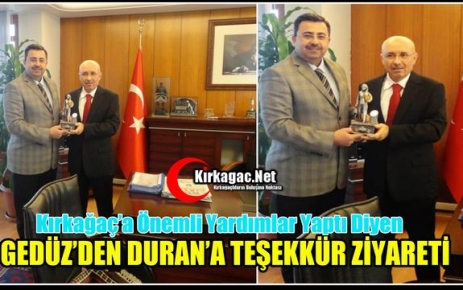 GEDÜZ’DEN DURAN’A TEŞEKKÜR ZİYARETİ